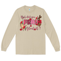 Mushroom but did you pray about it Long Sleeve Tee - MaliasSmallBusiness