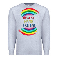 Heather Grey BURA NA MANO HOLI HAI Premium Sweatshirt - Bettercallsaul