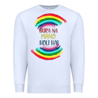 White BURA NA MANO HOLI HAI Premium Sweatshirt - Bettercallsaul