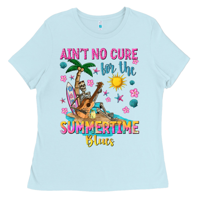 Aint No Cure For The Summer Time Blues Ladies Tee by texasbilliewilder | Teevron