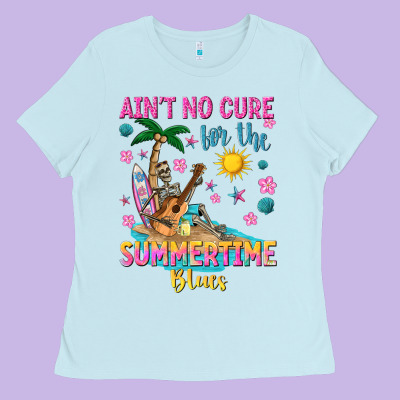 Aint No Cure For The Summer Time Blues Ladies Tee Designed By Texasbilliewilder