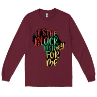 Burgundy its the black history for me Long Sleeve Tee - MaliasSmallBusiness