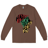 Chestnut its the black history for me Long Sleeve Tee - MaliasSmallBusiness