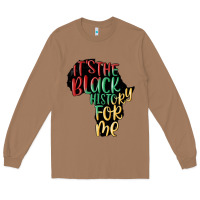 Toasted Coconut its the black history for me Long Sleeve Tee - MaliasSmallBusiness