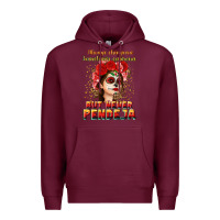 Burgundy Always Chingona sometimes cabrona but never pendej Premium Hoodie - NancyCooperArtShop