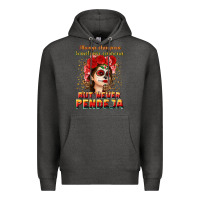 Charcoal Heather Always Chingona sometimes cabrona but never pendej Premium Hoodie - NancyCooperArtShop