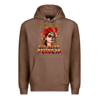 Chestnut Always Chingona sometimes cabrona but never pendej Premium Hoodie - NancyCooperArtShop