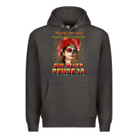 Smoke Always Chingona sometimes cabrona but never pendej Premium Hoodie - NancyCooperArtShop