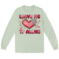 Matcha leave me tf alone valentines day Long Sleeve Tee - MaliasSmallBusiness