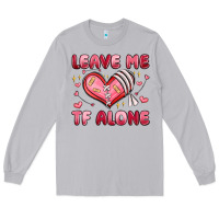 Moon Dust leave me tf alone valentines day Long Sleeve Tee - MaliasSmallBusiness