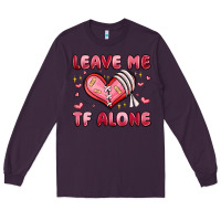 Plum leave me tf alone valentines day Long Sleeve Tee - MaliasSmallBusiness