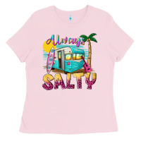 Bubblegum Pink always salty with caravan Ladies Tee - texasbilliewilder