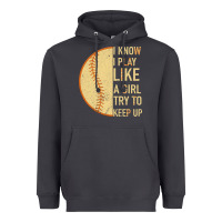 Smoke I Know I Play Like A Girl Try To Keep Up Softball Heavyweight Hoodie - Bettercallsaul