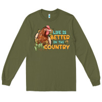 Army Green life is better in the country Long Sleeve Tee - MaliasSmallBusiness