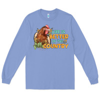 Colony Blue life is better in the country Long Sleeve Tee - MaliasSmallBusiness