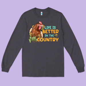 Life Is Better In The Country Long Sleeve Tee Designed By Maliassmallbusiness