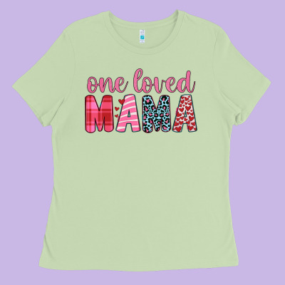 One Loved Mama Ladies Tee Designed By Jahusdesignshop