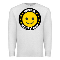 Oatmeal Heather Have A Happy Day Premium Sweatshirt - Bettercallsaul