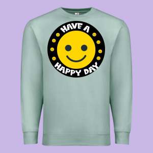 Have A Happy Day Premium Sweatshirt Designed By Bettercallsaul