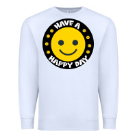 White Have A Happy Day Premium Sweatshirt - Bettercallsaul