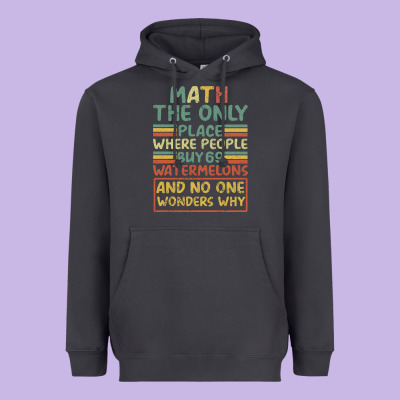Math The Only Place Where People Buy 69 Watermelons Heavyweight Hoodie Designed By Bettercallsaul
