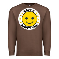 Chestnut Have A Happy Day Premium Sweatshirt - Bettercallsaul