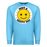Ocean Blue Have A Happy Day Premium Sweatshirt - Bettercallsaul