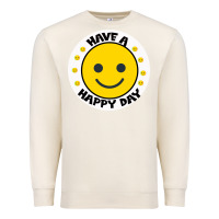 Sandshell Have A Happy Day Premium Sweatshirt - Bettercallsaul