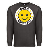 Smoke Have A Happy Day Premium Sweatshirt - Bettercallsaul