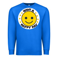 True Royal Have A Happy Day Premium Sweatshirt - Bettercallsaul