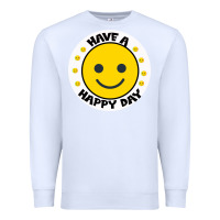 White Have A Happy Day Premium Sweatshirt - Bettercallsaul