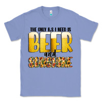 Colony Blue The Only c B s I NeedIs Beer And Sunshine Classic Tee - CowhideDigitalArt