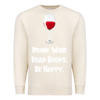 Sandshell drink wine, read books, be happy Premium Sweatshirt - Bettercallsaul