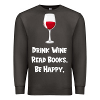 Smoke drink wine, read books, be happy Premium Sweatshirt - Bettercallsaul