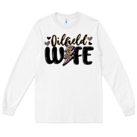 White oilfield wife Long Sleeve Tee - MaliasSmallBusiness