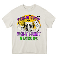 Cream Feeling Cute Might Haunt U Later Heavy Core Tee - texasbilliewilder