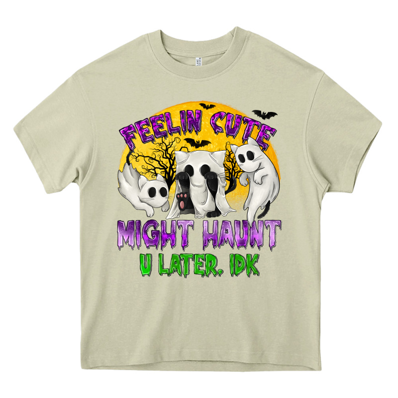 Feeling Cute Might Haunt U Later Heavy Core Tee by texasbilliewilder | Teevron