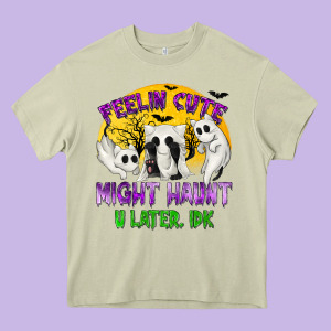 Feeling Cute Might Haunt U Later Heavy Core Tee Designed By Texasbilliewilder