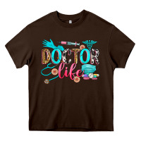 Chocolate Brown doctor life Heavy Core Tee - Zillion Design Studio