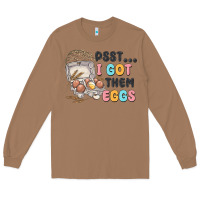Toasted Coconut psst i got them eggs Long Sleeve Tee - MaliasSmallBusiness