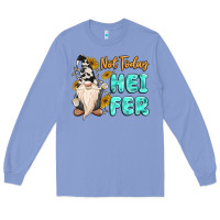 Colony Blue not today heifer cow gnome Long Sleeve Tee - MaliasSmallBusiness