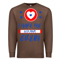 Chestnut I Have The Best Mom Ever Premium Sweatshirt - Bettercallsaul