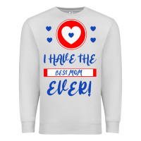 Dove Grey I Have The Best Mom Ever Premium Sweatshirt - Bettercallsaul
