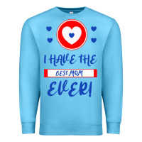 Ocean Blue I Have The Best Mom Ever Premium Sweatshirt - Bettercallsaul