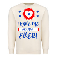 Sandshell I Have The Best Mom Ever Premium Sweatshirt - Bettercallsaul