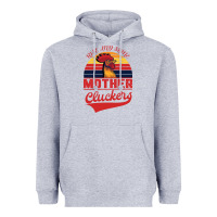 Heather Grey Rise And Shine Mother Cluckers Heavyweight Hoodie - Bettercallsaul