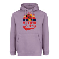 Lavender Rise And Shine Mother Cluckers Heavyweight Hoodie - Bettercallsaul