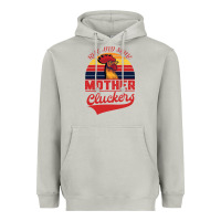Moon Dust Rise And Shine Mother Cluckers Heavyweight Hoodie - Bettercallsaul