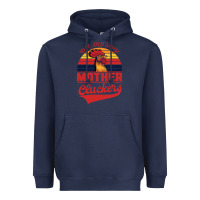 Rise And Shine Mother Cluckers Heavyweight Hoodie | Teevron