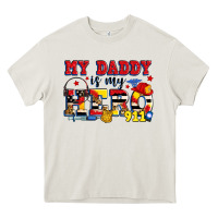 My Daddy Is My Hero Dispatcher Heavy Core Tee | Teevron